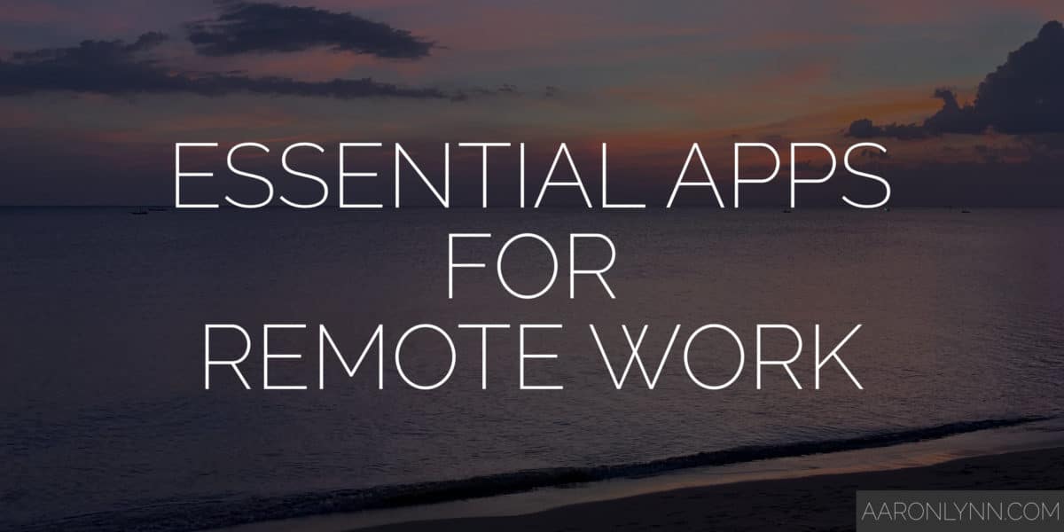 Essential Apps for Remote Work